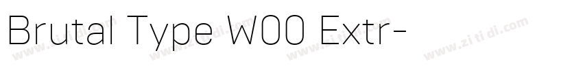 Brutal Type W00 Extr字体转换 Brutal Type W00 Extr字体转换